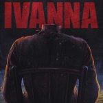 Film IVANNA: Mengungkap Misteri dan Teror yang Mencekam