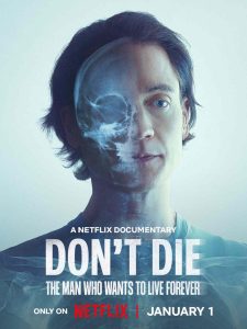 Film Don't Die: The Man Who Wants to Live Forever